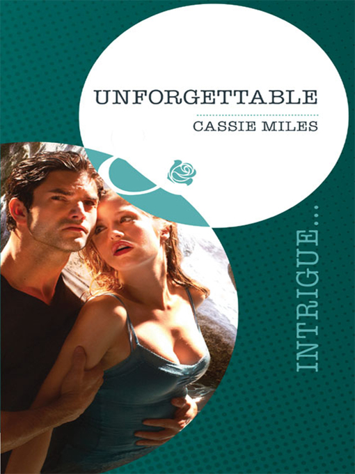 Title details for Unforgettable by Cassie Miles - Wait list